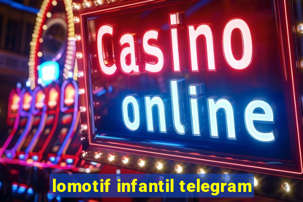 lomotif infantil telegram